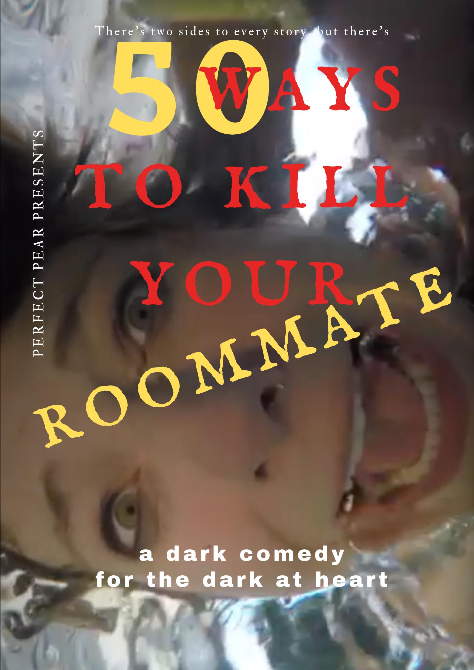 50 Ways to Kill Your Roommate