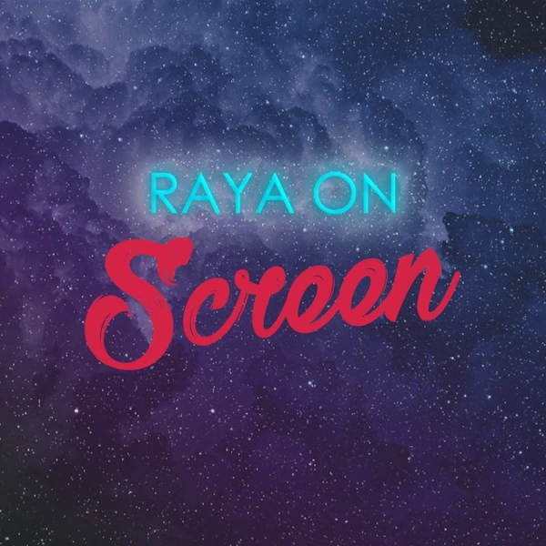 Raya on Screen