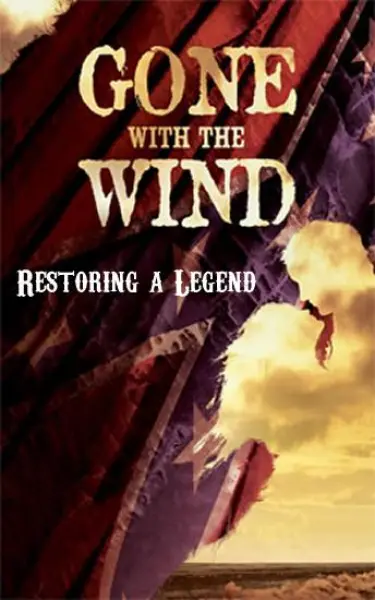 Gone with the Wind: Restoring a Legend
