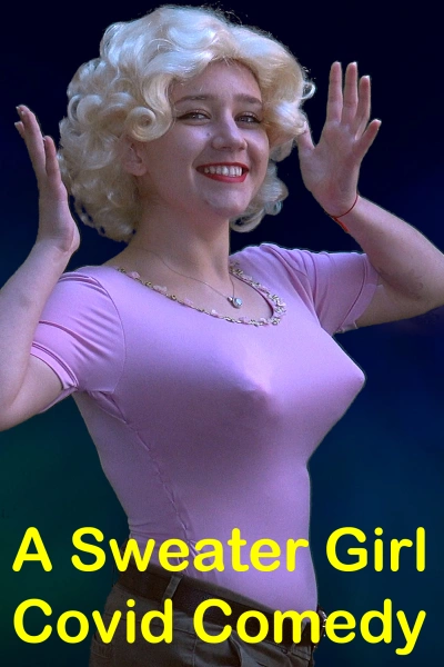 A Sweater Girl Covid Comedy