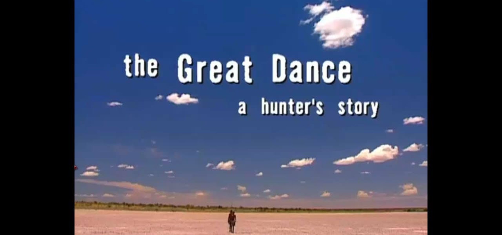 The Great Dance: A Hunter's Story