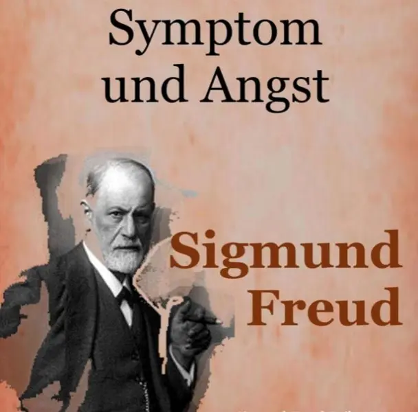 Symptom und Angst - Sigmund Freud