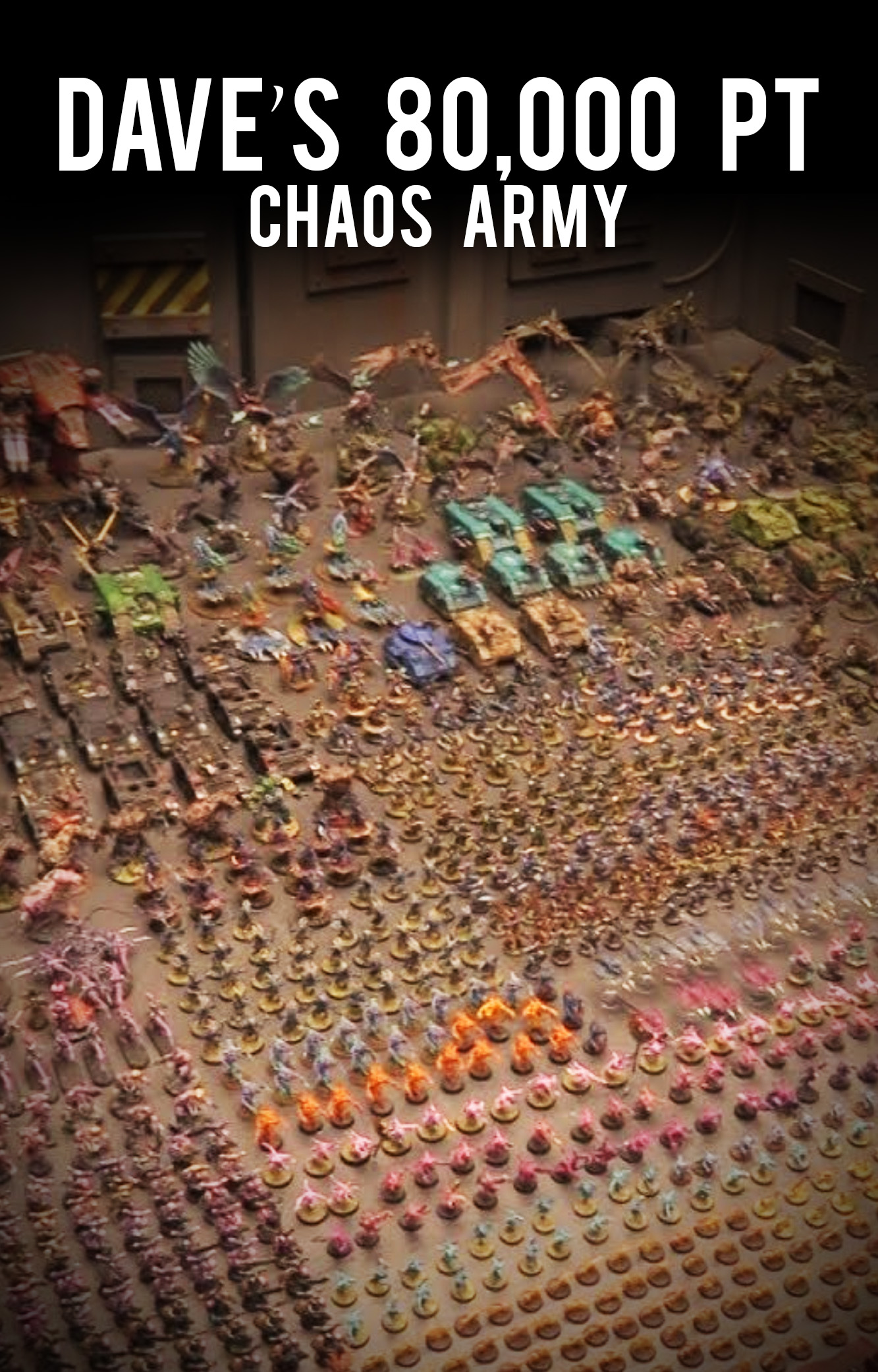 Dave's 80,000 Point Chaos Army