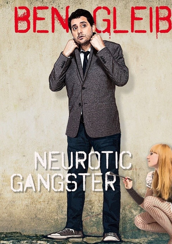 Ben Gleib: Neurotic Gangster