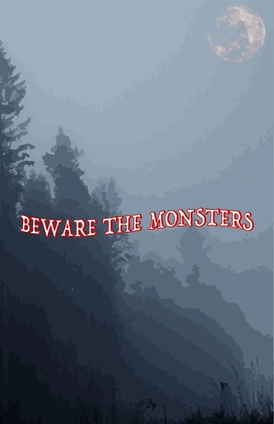 Beware the Monsters