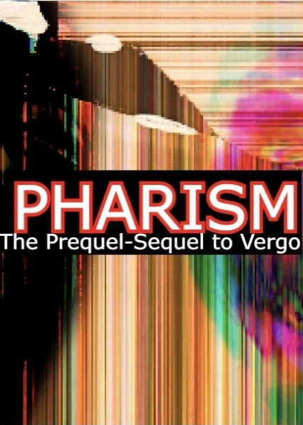 Pharism: The Prequel/Sequel to Vergo