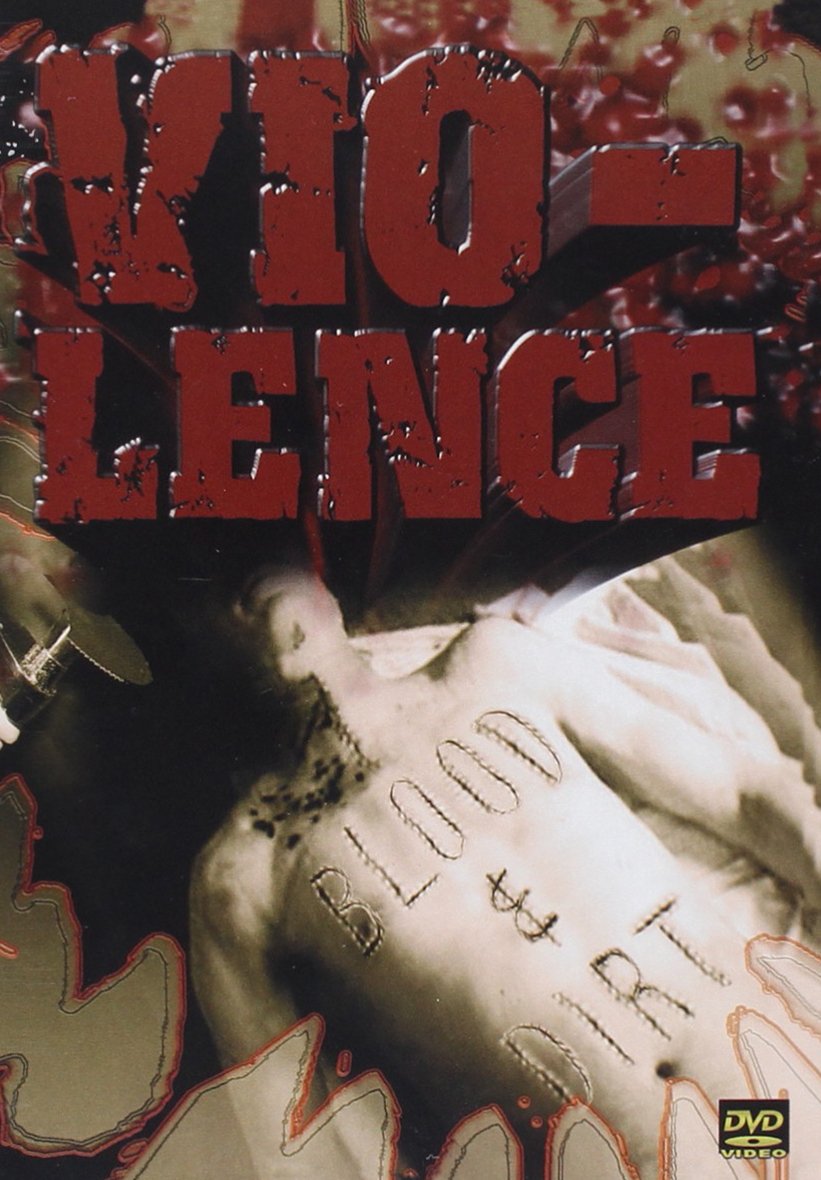 Vio-lence: Blood and Dirt