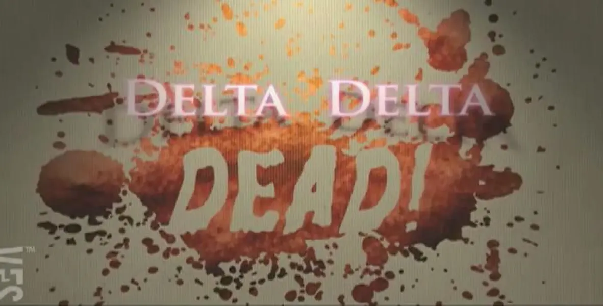 Delta Delta Dead!