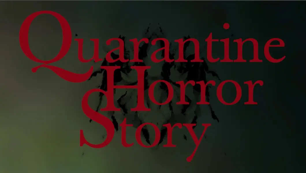 Quarantine Horror Story