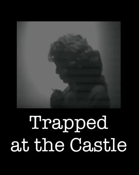 Trapped at the Castle