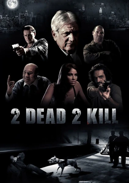 2 Dead 2 Kill