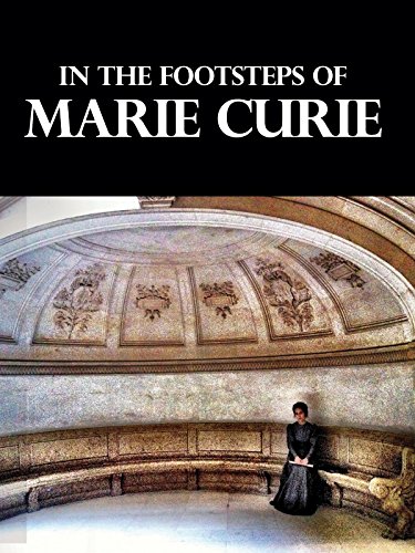 Dans les pas de Marie Curie