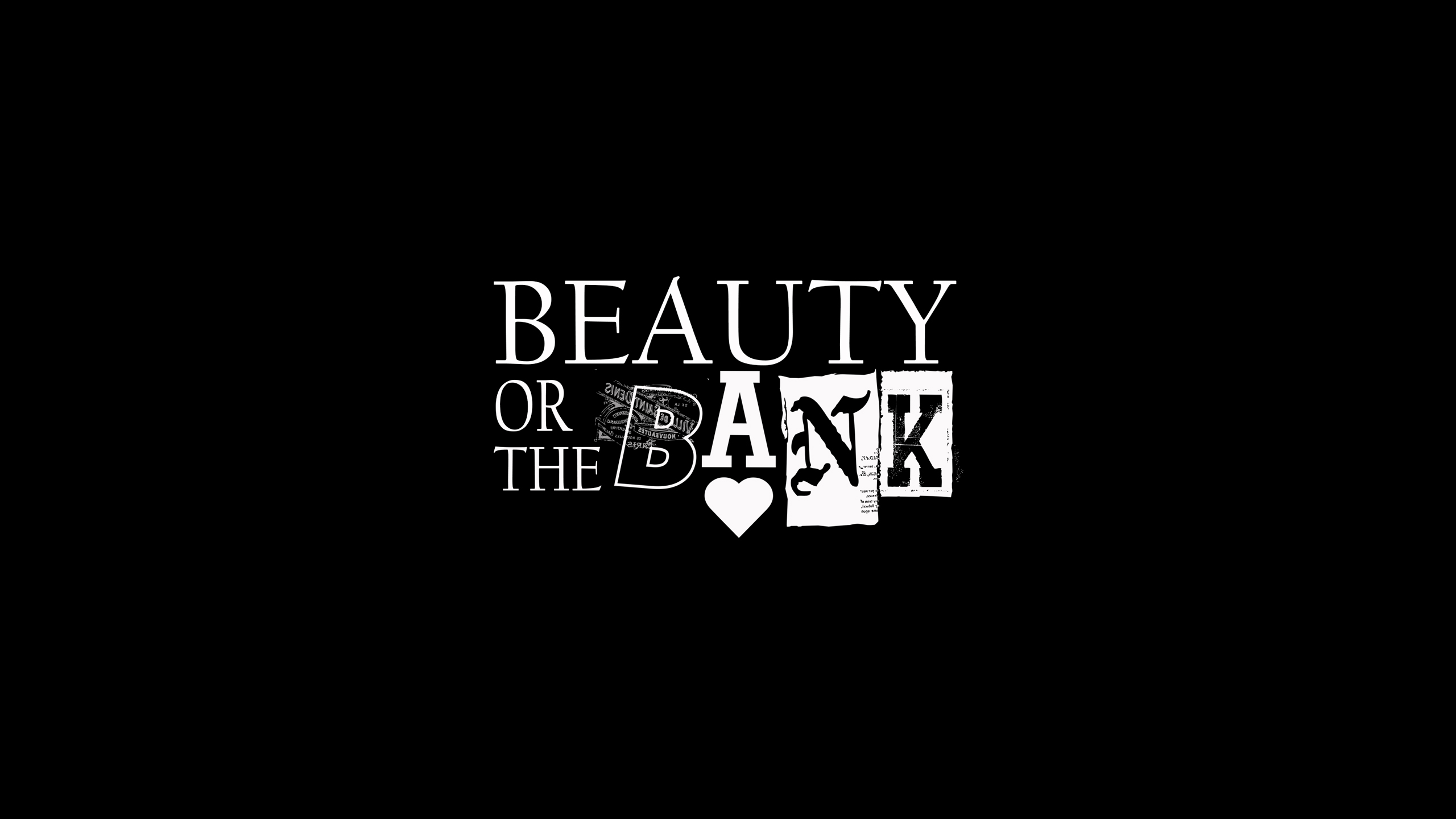 Beauty or the Bank