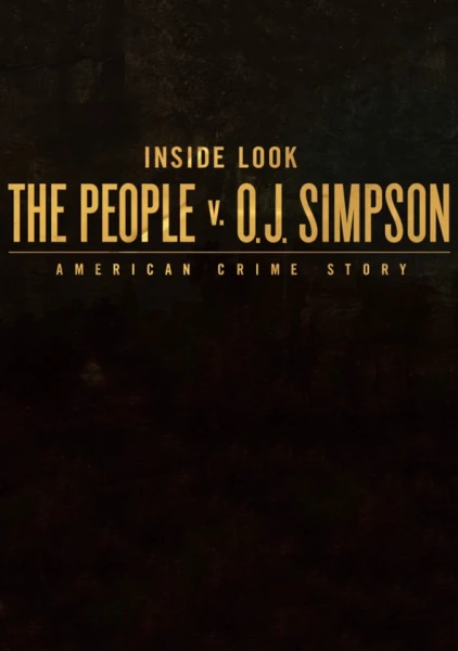 Inside Look: The People v. O.J. Simpson - American Crime Story