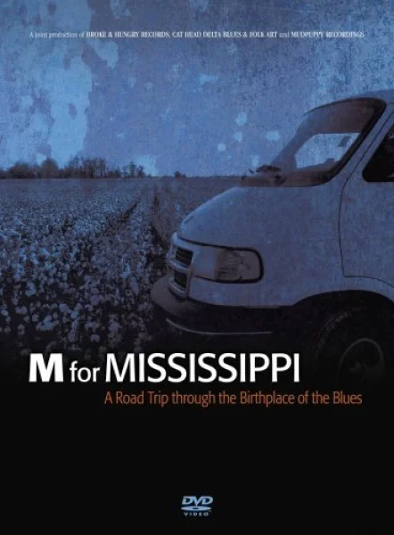 M for Mississippi: A Road Trip through the Birthplace of the Blues