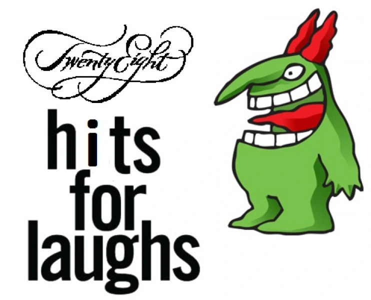 The Twenty-Eight Hits for Laughs