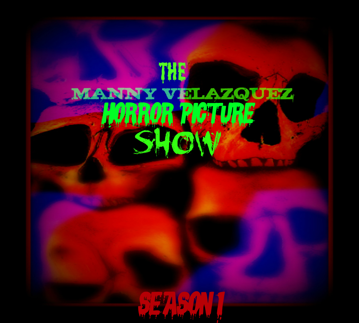 The Manny Velazquez Horror Picture Show
