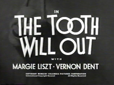 The Tooth Will Out