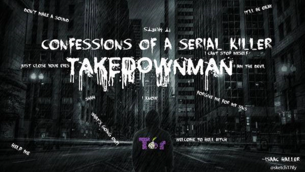Confessions of a Serial Killer by Takedownman
