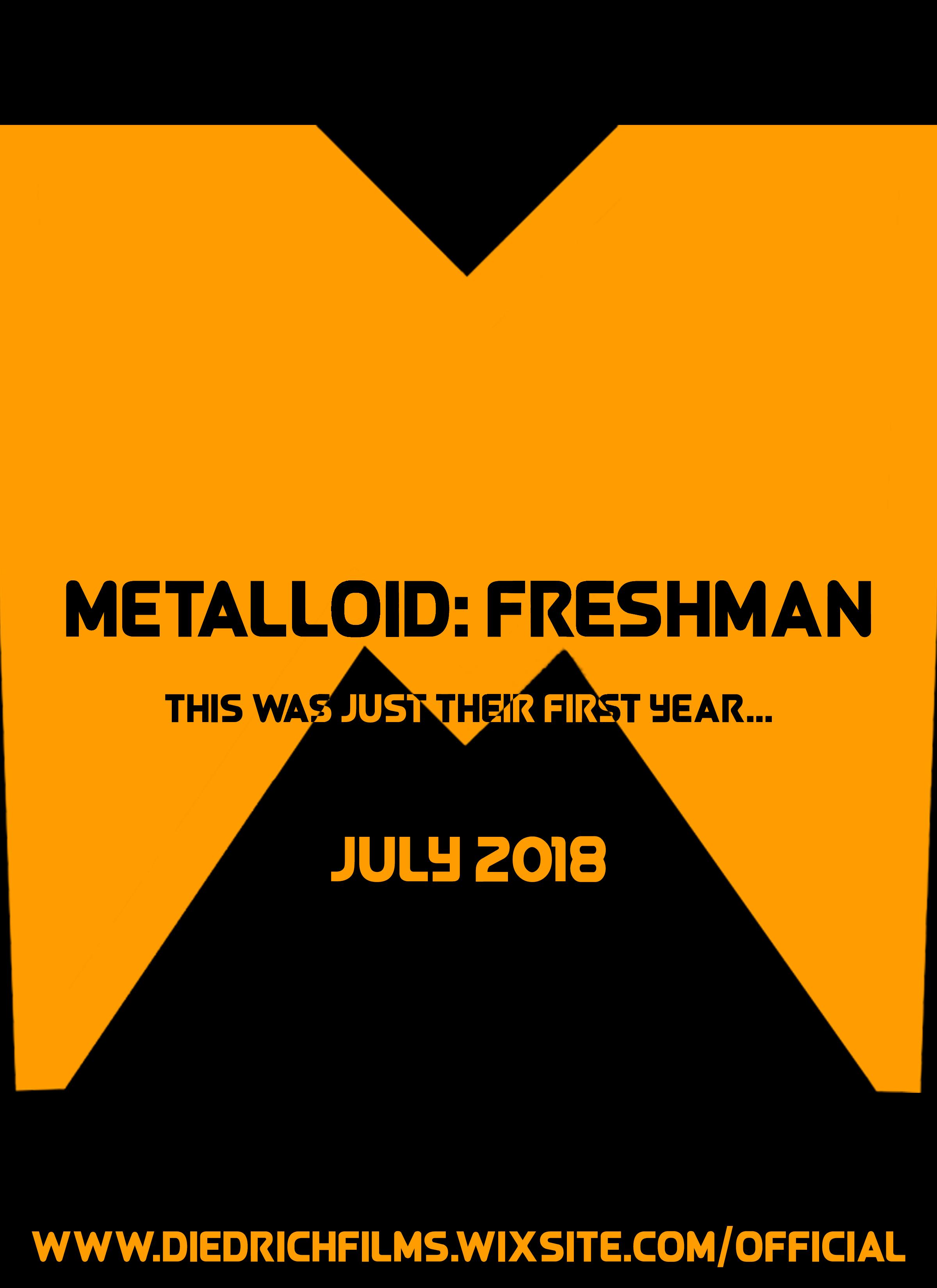 Metalloid: Freshman