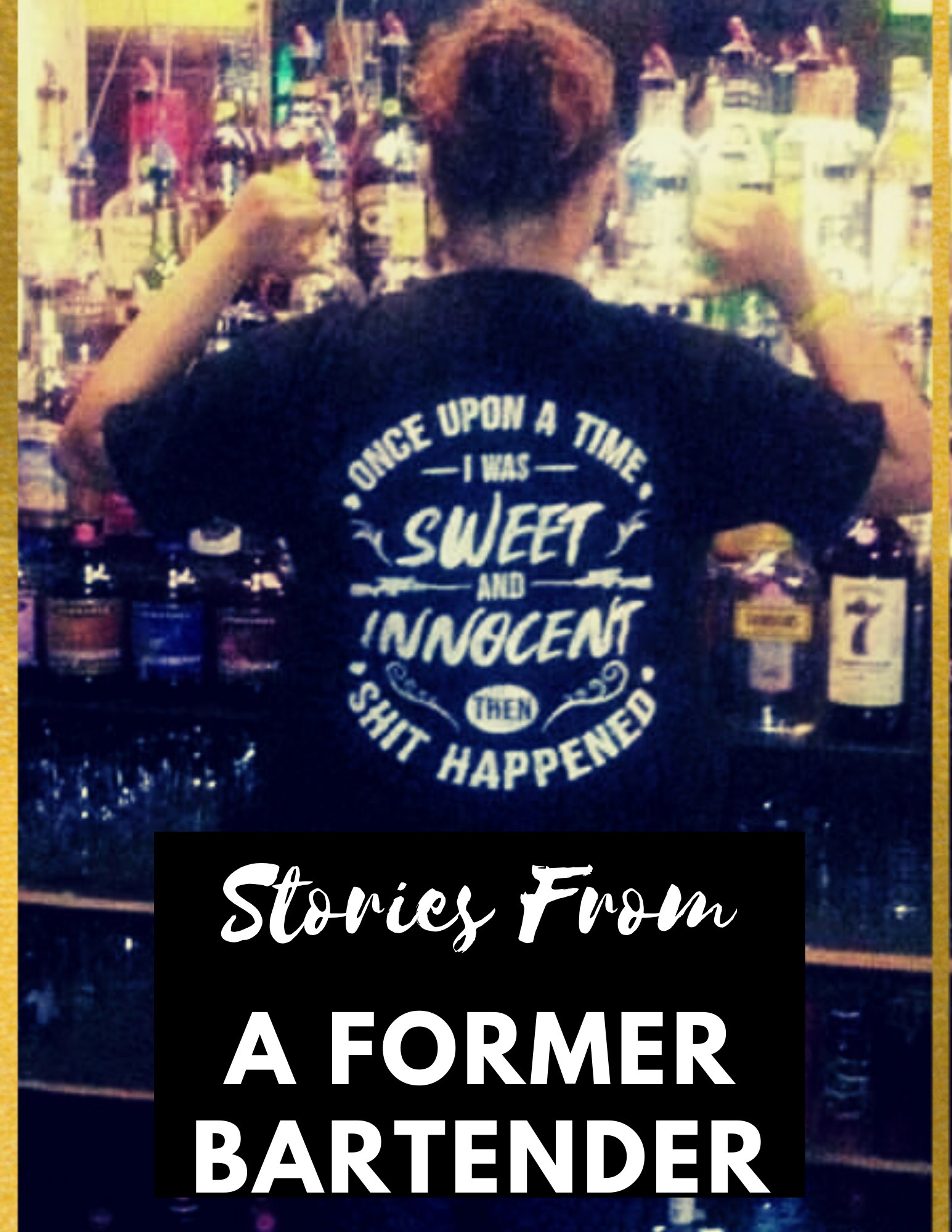 Stories from A Former Bartender
