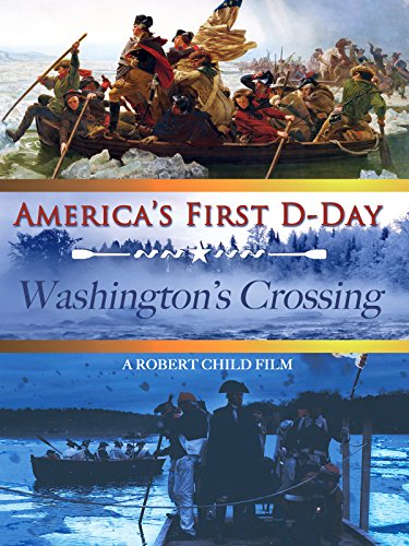 America's First D-Day: Washington's Crossing
