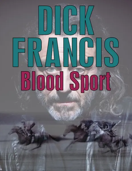 Dick Francis: Blood Sport