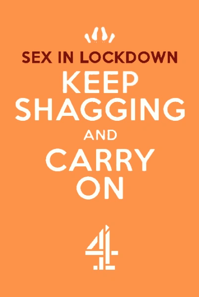 Sex in Lockdown: Keep S**gging and Carry On