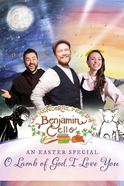 Benjamin Cello: O' Lamb of God, I Love You: An Easter Special