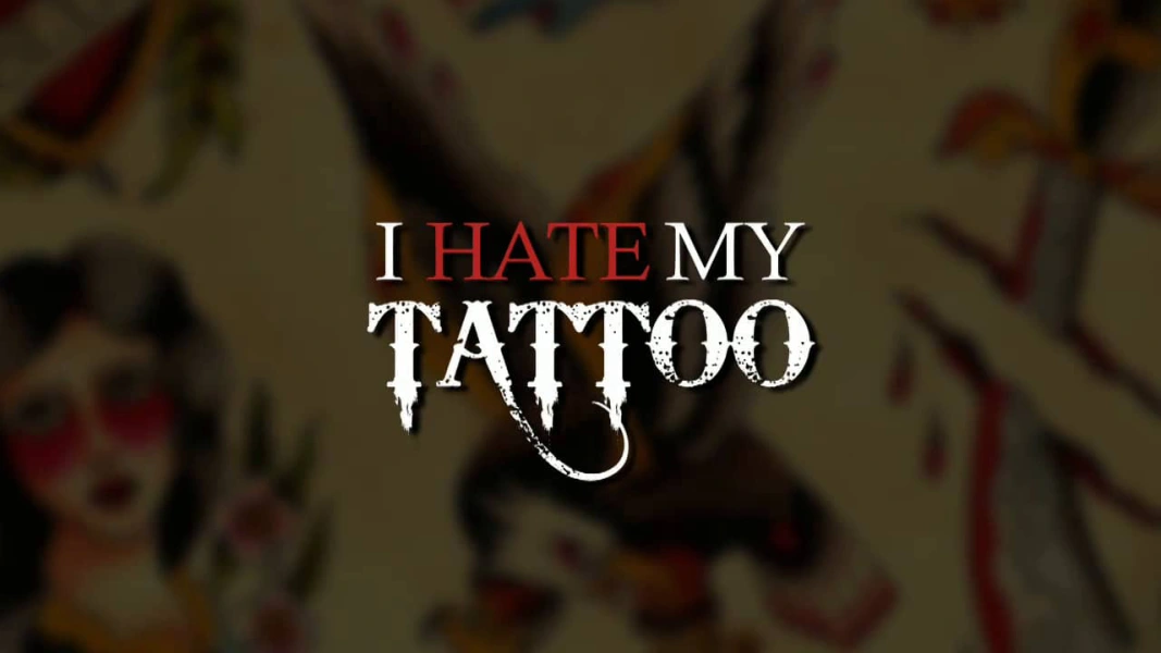 I Hate My Tattoo