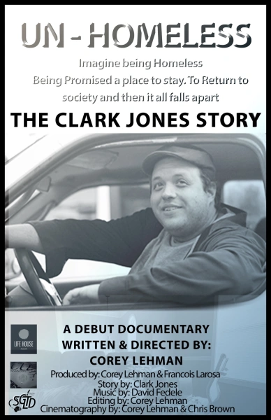 Un-Homeless the Clark Jones Story