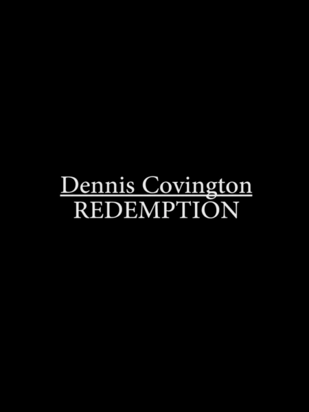 Dennis Covington: Redemption