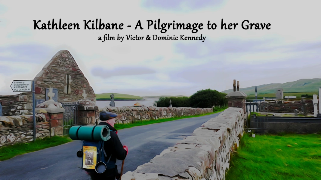 Kathleen Kilbane - A Pilgrimage to her Grave
