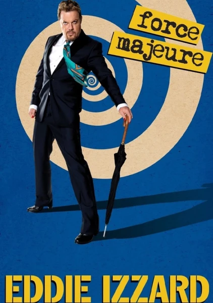 Eddie Izzard: Force Majeure Live