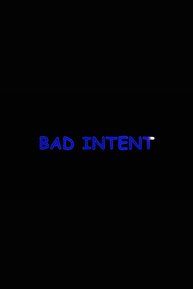Bad Intent