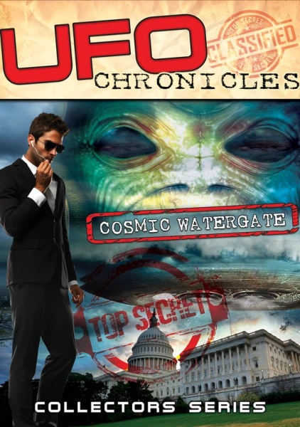 UFO Chronicles: Cosmic Watergate