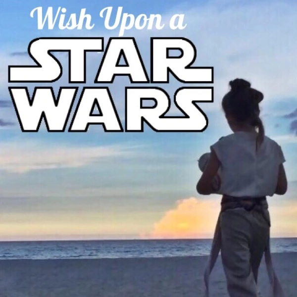 Wish Upon a Star Wars