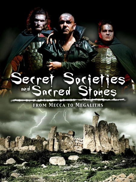 Secret Societies and Sacred Stones: From Mecca to Megaliths