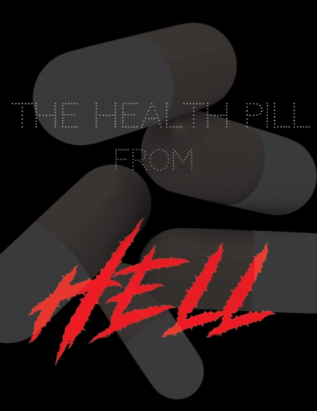 The Health Pill From Hell