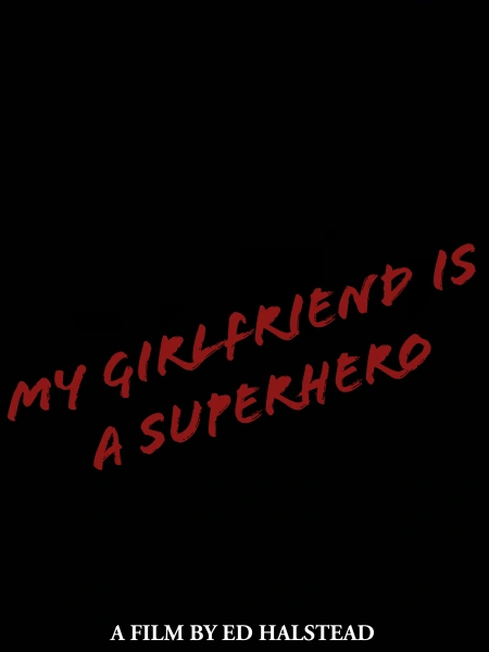 My Girlfriend Is a Superhero