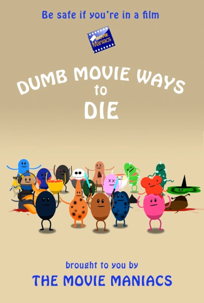 Dumb Movie Ways to Die