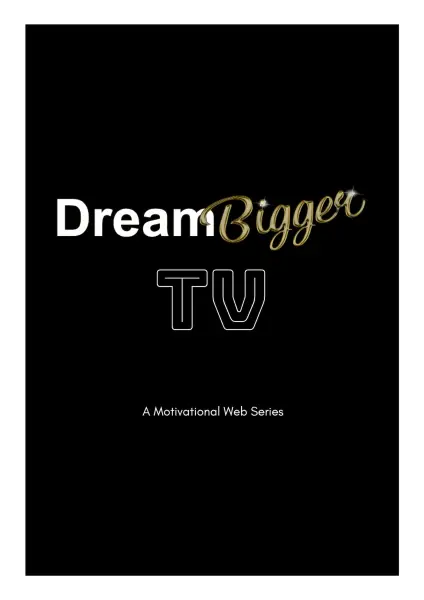 #DreamBigger Tv