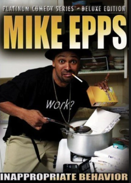 Mike Epps: Inappropriate Behavior