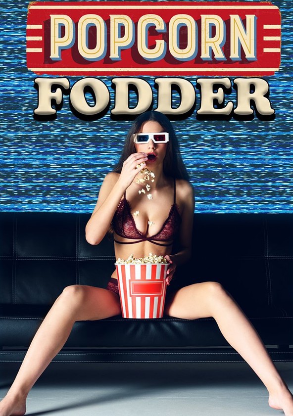 Popcorn Fodder