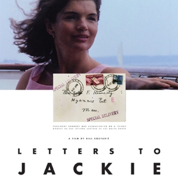 Letters to Jackie: Remembering President Kennedy