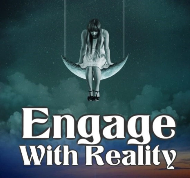 Engage with Reality