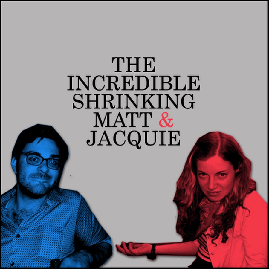 The Incredible Shrinking Matt & Jacquie