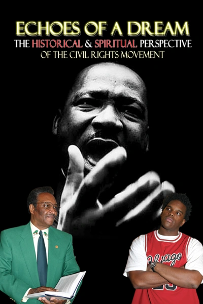 Echoes of A Dream: The Historical & Spiritual Perspective of the Civil Rights Movement