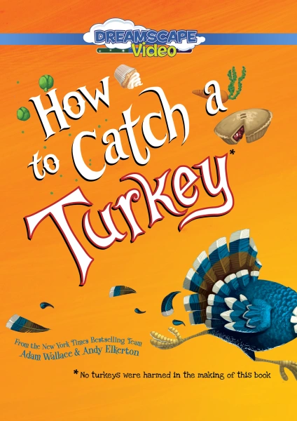 How to Catch A Turkey