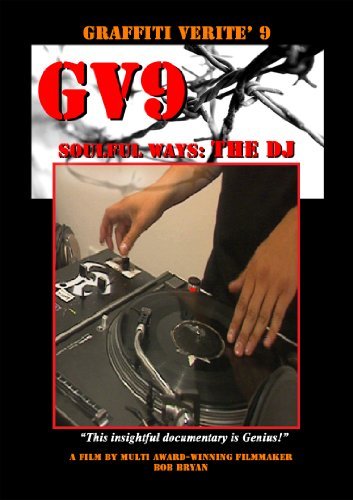 Graffiti Verité 9: Soulful Ways - The DJ